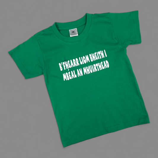 T-Shirt - 5-6 Years - B'Fhearr liom bheith i mBéal an Mhuirthead - Kelly Green