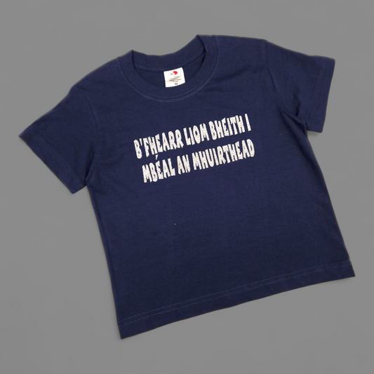 T-Shirt - 9-10 Years - B'Fhearr liom bheith i mBéal an Mhuirthead - Navy