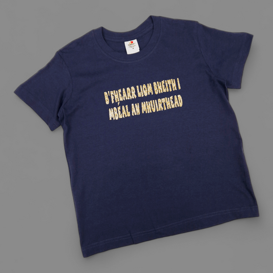 T-Shirt - 9-10 Years - B'Fhearr liom bheith i mBéal an Mhuirthead - Navy/Gold