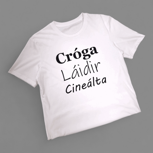 T-Shirt - Adult M - Cróga Laidir Cineálta - White
