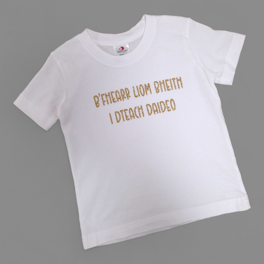 T-Shirt - 3-4 ans - B'Fhearr liom bheith i dteach daideo - Blanc