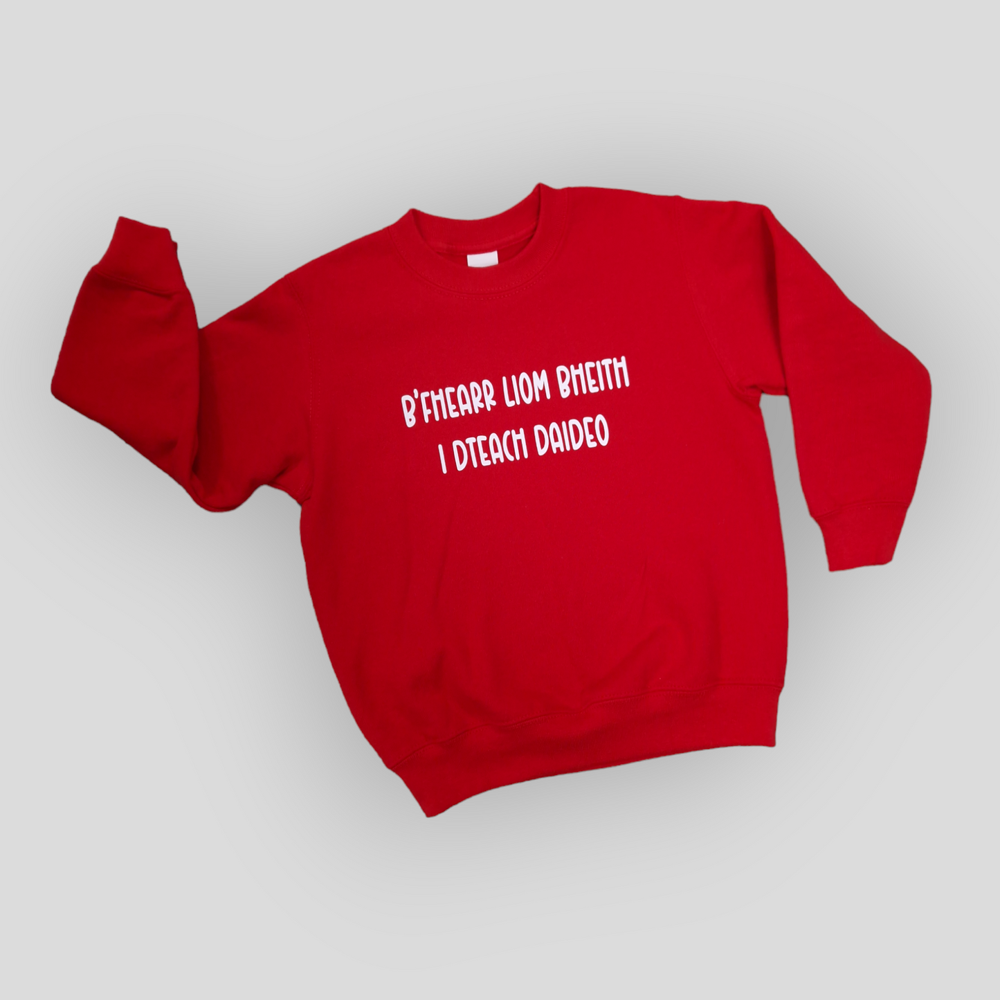 Sweatshirt - 5-6 Years - B'Fhearr liom bheith i dTeach Daideo - Red